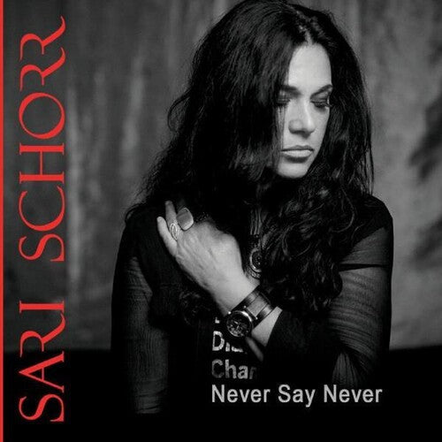 Sari Schorr: Never Say Never - VINYL