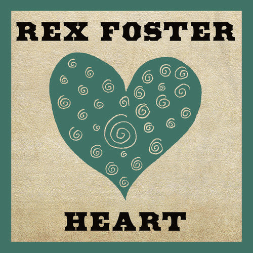 Rex Foster: Heart - COMPACT DISCS