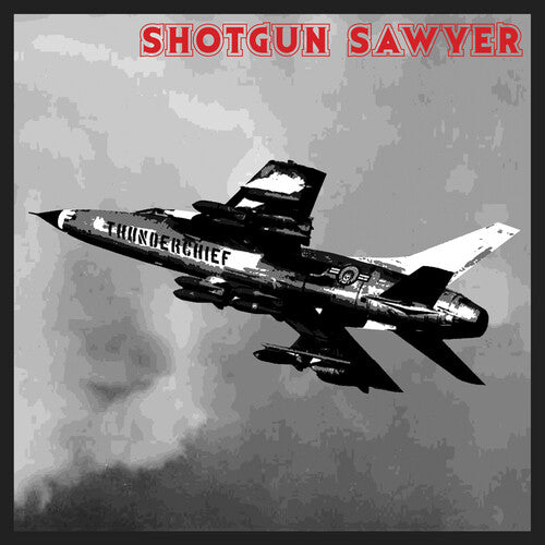 Shotgun Sawyer: Thunderchief - COMPACT DISCS