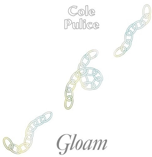 Cole Pulice: Gloam - VINYL