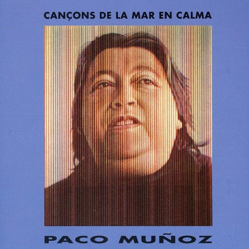 Paco Munoz: Cancons De La Mar En Calma - COMPACT DISCS