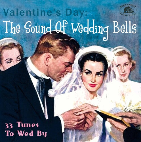 Various Artists: Valentine's Day: The Sound Of Wedding Bells 33 Tunes To Wed By Various Artists) - COMPACT DISCS