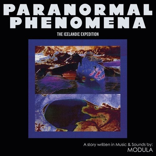 Modula: Paranormal Phenomena: Icelandic Expedition - VINYL