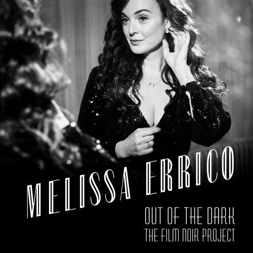 Melissa Errico: Out Of The Dark - The Film Noir Project - COMPACT DISCS