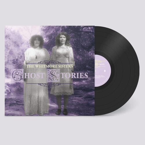 The Whitmore Sisters: Ghost Stories - VINYL