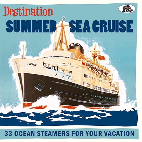 Various Artists: Destination Summer Sea Cruise: 33 Ocean Steamers For Your Vacation (Various Artists) - COMPACT DISCS