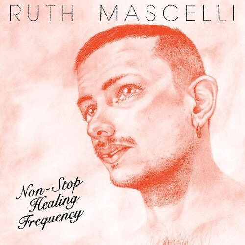 Ruth Mascelli: Non-stop Healing Frequency - VINYL