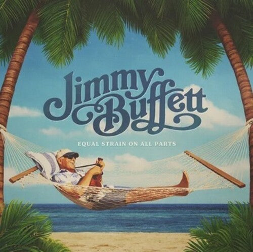 Jimmy Buffett: Equal Strain On All Parts - COMPACT DISCS