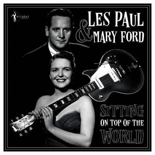 Paul, Les / Ford, Mary: Sitting On Top Of The World: 1950-55 - VINYL