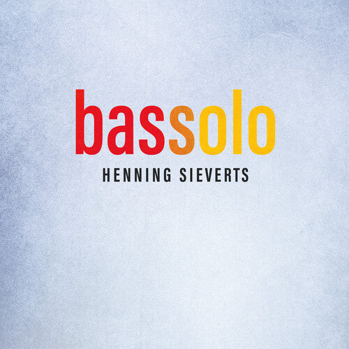 Henning Sieverts: Bassolo - COMPACT DISCS