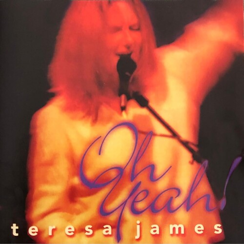 Teresa James: Oh Yeah - COMPACT DISCS