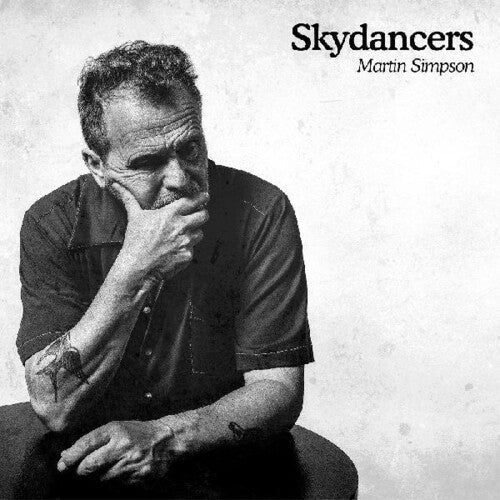 Martin Simpson: Skydancers - VINYL