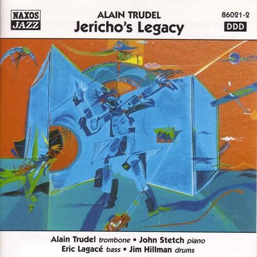Alain Trudel: Jericho's Legacy - COMPACT DISCS