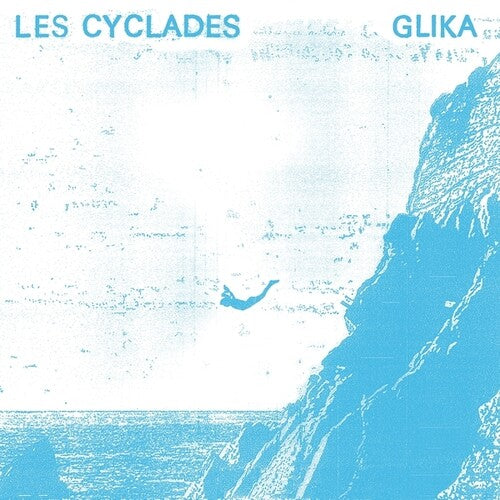 Les Cyclades: Glika - VINYL