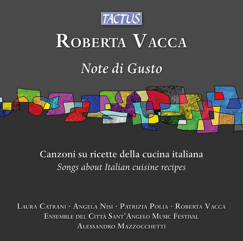 Roberta Vacca: Vacca: Note di Gusto - Songs about Italian cuisine recipes - COMPACT DISCS