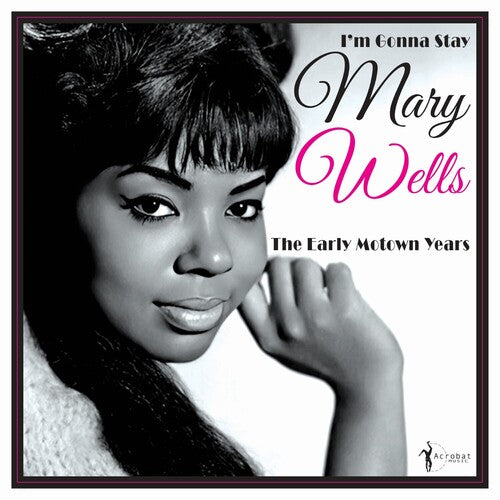Mary Wells: I'm Gonna Stay: The Early Motown Years 1960-62 - VINYL