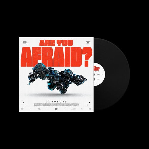 Chaosbay: Are You Afraid? - VINYL
