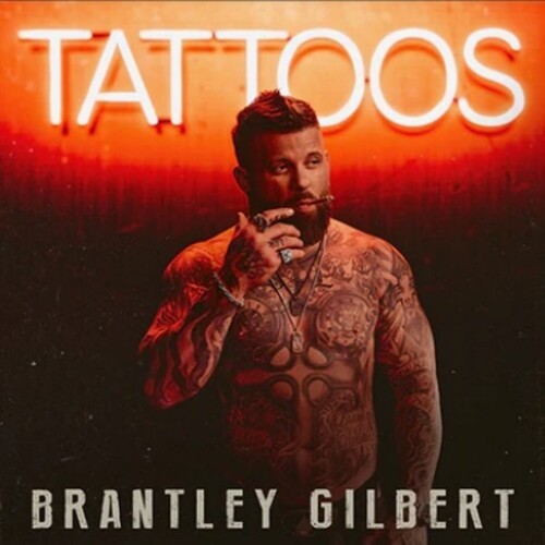 Brantley Gilbert: Tattoos - COMPACT DISCS