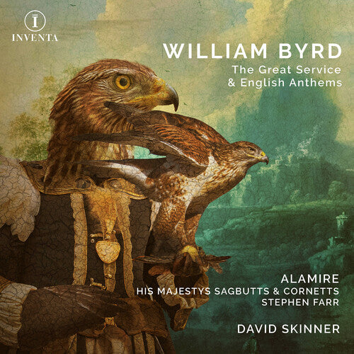 Alamire: Byrd: The Great Service & English Anthems - COMPACT DISCS