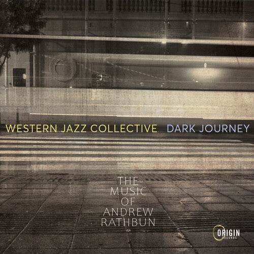 Western Jazz Collective: Dark Journey: The Music of Andrew Rathbun - COMPACT DISCS