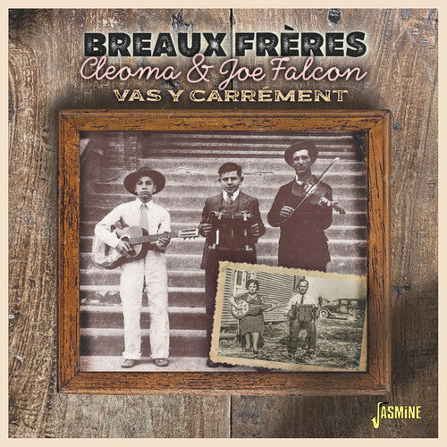 Breaux Freres: Cleoma & Joe Falcon - Vas Y Carrement - COMPACT DISCS
