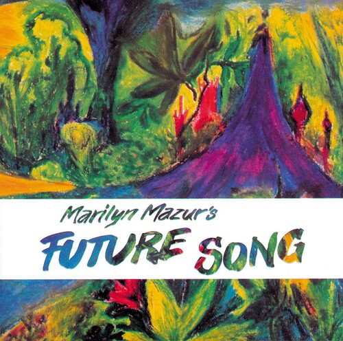 Marilyn Mazur: Future Song - COMPACT DISCS