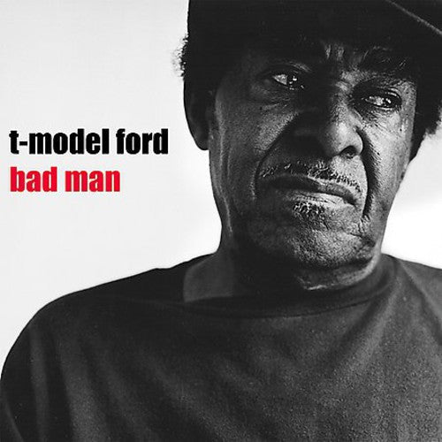 T-Model Ford: Bad Man - VINYL