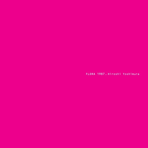 Hiroshi Yoshimura: Flora - VINYL