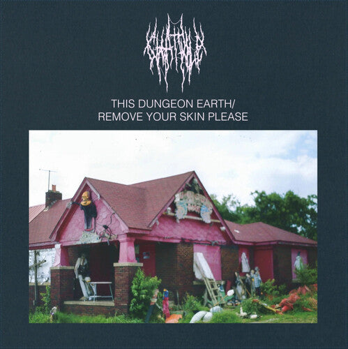 Chat Pile: This Dungeon Earth / Remove Your Skin Please - VINYL
