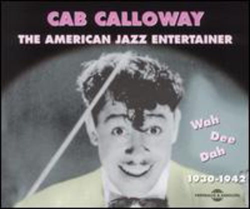 Cab Calloway: Wah-Dee-Dah - COMPACT DISCS