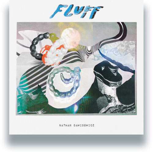 Nathan Dawidowicz: Fluff - VINYL