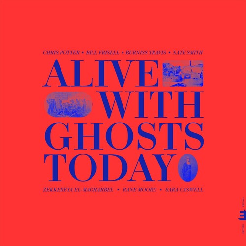 Chris Potter: Alive With Ghosts Today. - VINYL