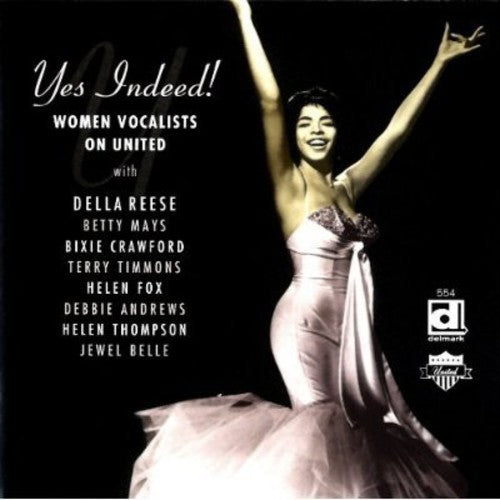 Women Vocalists on United: Yes Indeed / Various: Women Vocalists On United: Yes Indeed - COMPACT DISCS