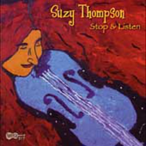 Suzy Thompson: Stop and Listen - COMPACT DISCS
