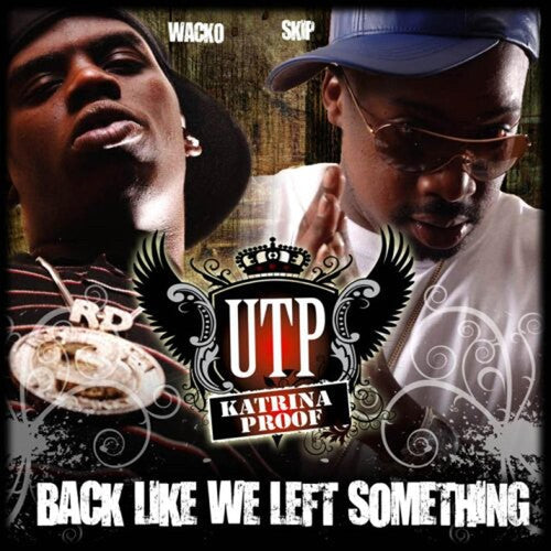 Utp ( Juvenile / Wacko / Skip ): Back Like We Left Something - COMPACT DISCS