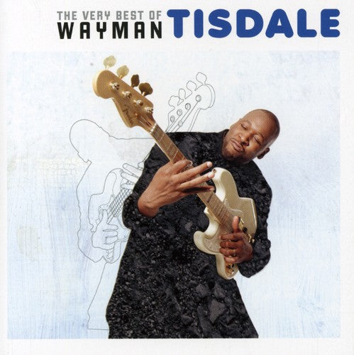 Wayman Tisdale: The Very Best Of Wayman Tisdale - COMPACT DISCS