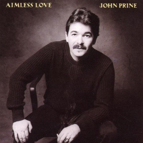 John Prine: Aimless Love - COMPACT DISCS