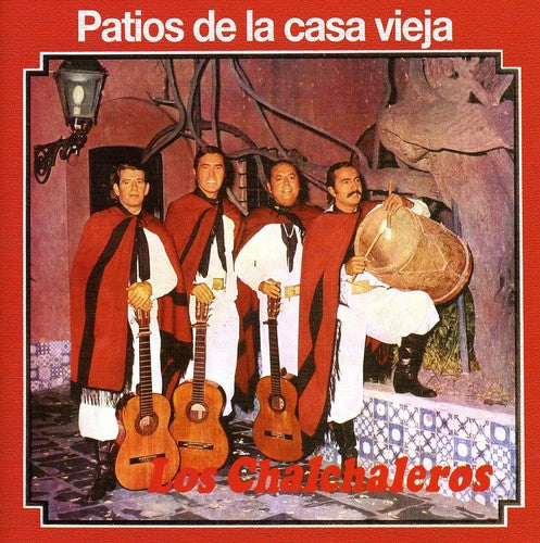 Los Chalchaleros: Patios de la Casa Vieja - COMPACT DISCS