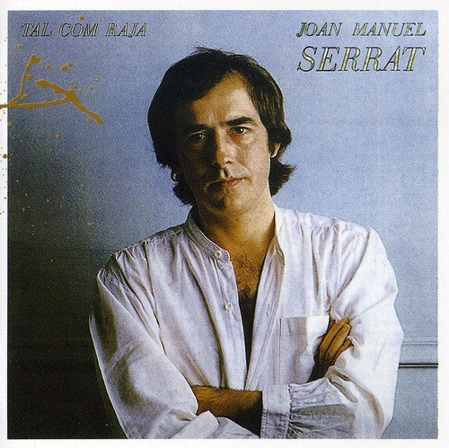 Joan Manuel Serrat: Tal Com Raja - COMPACT DISCS