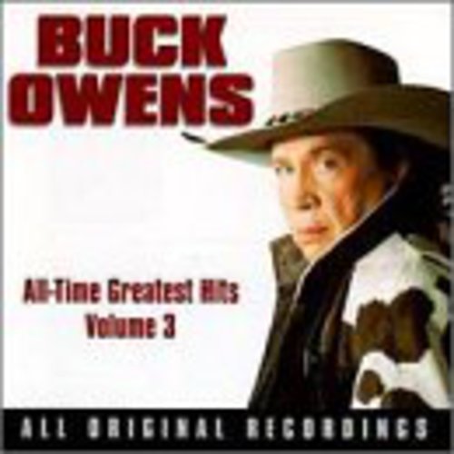 Buck Owens: Greatest Hits 3 - COMPACT DISCS