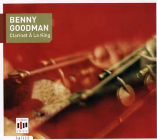 Benny Goodman: Clarinet A La King - COMPACT DISCS