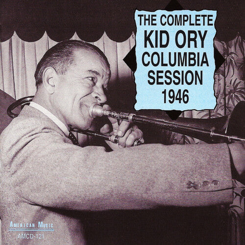 Kid Ory: Complete Columbia Session 1946 - COMPACT DISCS