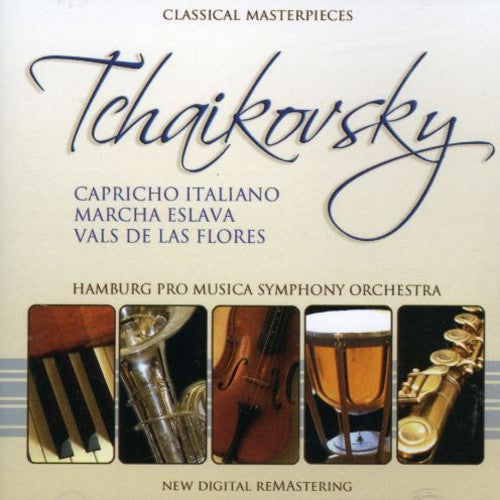 Hamburgo Pro Musica Symphony Orchestra: Tchaikovsky: Capricho Italiano-Marcha Eslava-Vals - COMPACT DISCS