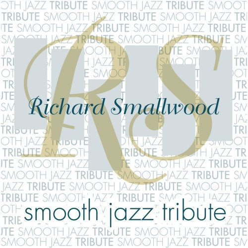 Smooth Jazz Tribute: Richard Smallwood Smooth Jazz Tribute - COMPACT DISCS