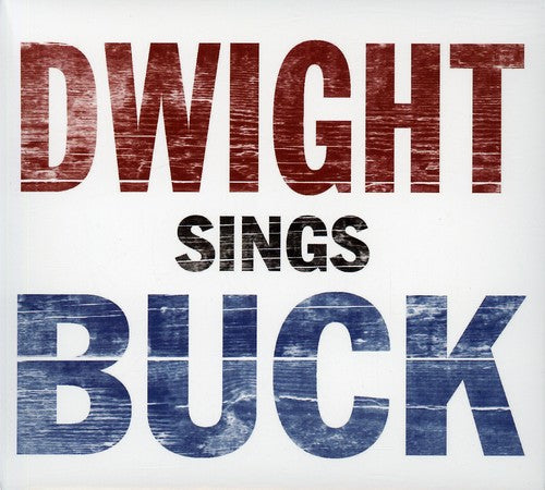Dwight Yoakam: Dwight Sings Buck - COMPACT DISCS