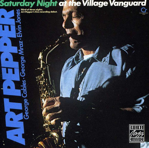 Art Pepper: Saturday Night at the Village Vangurad - COMPACT DISCS