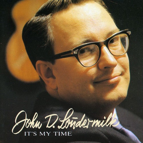 John D. Loudermilk: It's My Time - COMPACT DISCS