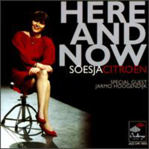 Soesja Citroen: Here & Now - COMPACT DISCS
