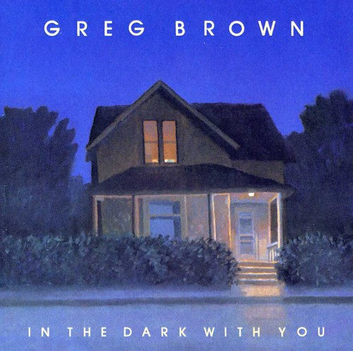 Greg Brown: In the Dark with You - COMPACT DISCS