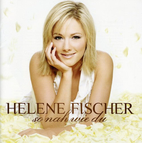 Helene Fischer: So Nah Wie Du - COMPACT DISCS